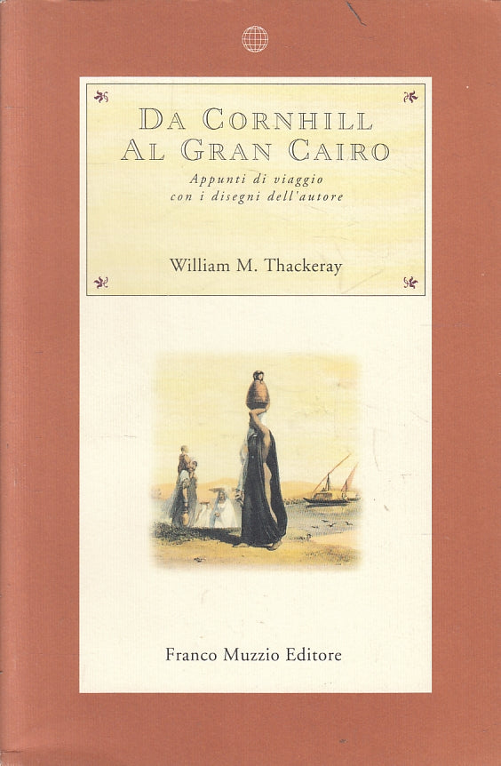 LS- DA CORNHILL AL GRAN CAIRO - WILLIAM M. THACKERAY - MUZZIO--- 1993- B- YFS6