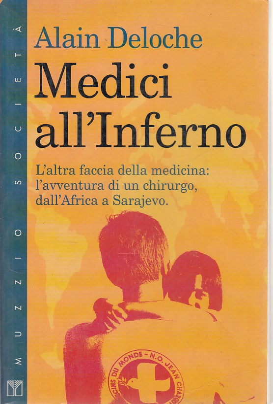 LS- MEDICI ALL'INFERNO - ALAIN DELOCHE - MUZZIO - SOCIETA' -- 1993 - B - ZFS630