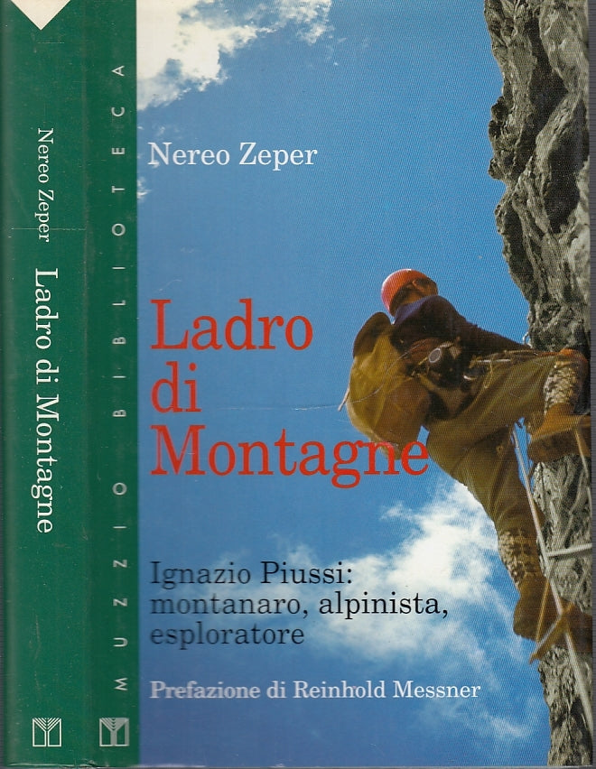 LS- LADRO DI MONTAGNE IGNAZIO PIUSSI - NEPER MESSNER - MUZZIO--- 1997- CS- XFS43