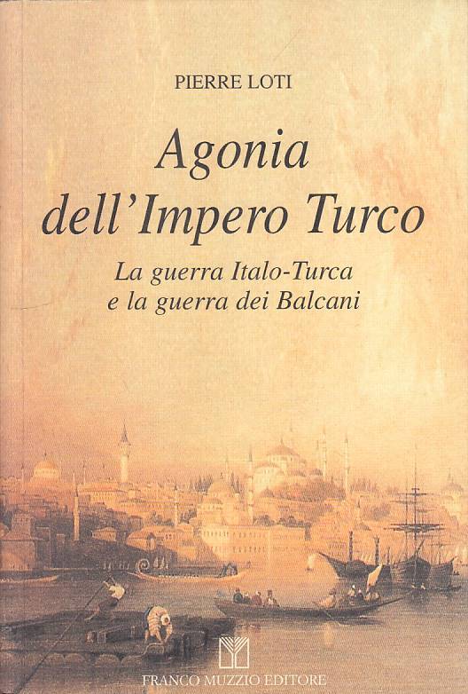 LS- AGONIA IMPERO TURCO GUERRA ITALO TURCA - LOTI - MUZZIO --- 2000 - B - YFS270