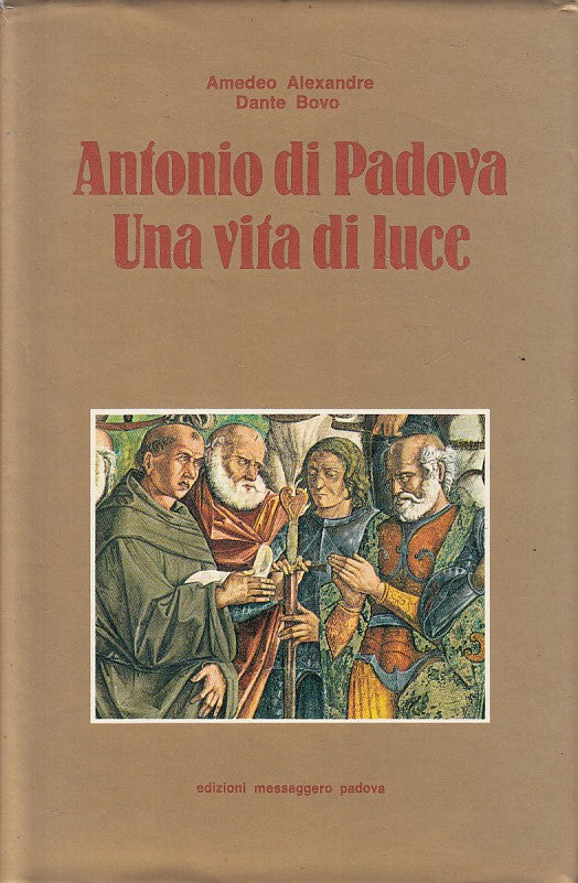 LD- ANTONIO DI PADOVA VITA DI LUCE -- EMP - BIOGRAFIE -- 1981 - CS - ZFS546