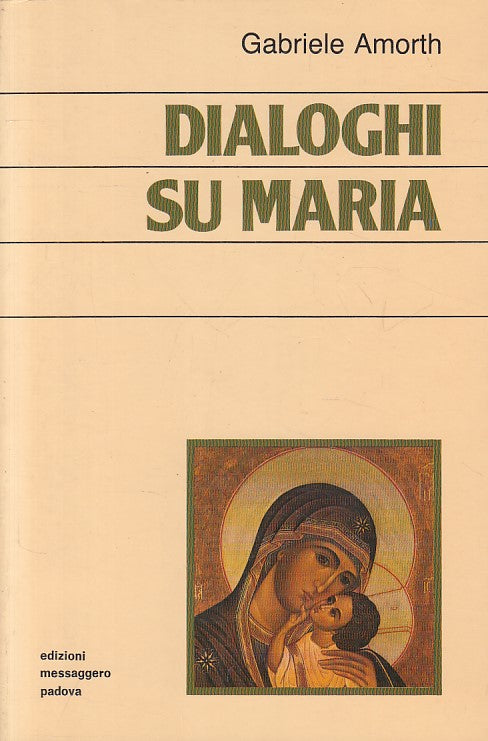 LD- DIALOGHI SU MARIA - AMORTH - MESSAGGERO - SEME E FRUTTO -- 1987 - B - ZFS628