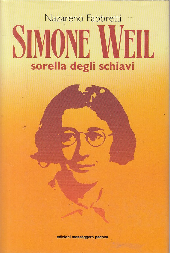 LS- SIMONE WEIL SORELLA DEGLI SCHIAVI - FABBRETTI - EMP --- 1987 - CS - YFS5