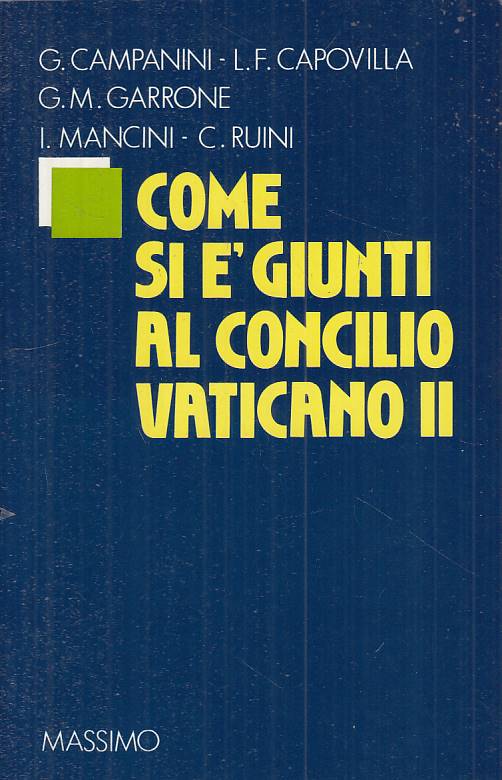 LS- COME SI E' GIUNTI AL CONCILIO VATICANO II -- MASSIMO --- 1988 - B - YTS482