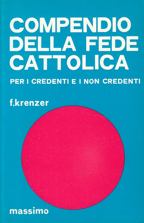 LS- COMPENDIO DELLA FEDE CATTOLICA - KRENZER - MASSIMO --- 1976 - B - YFS47