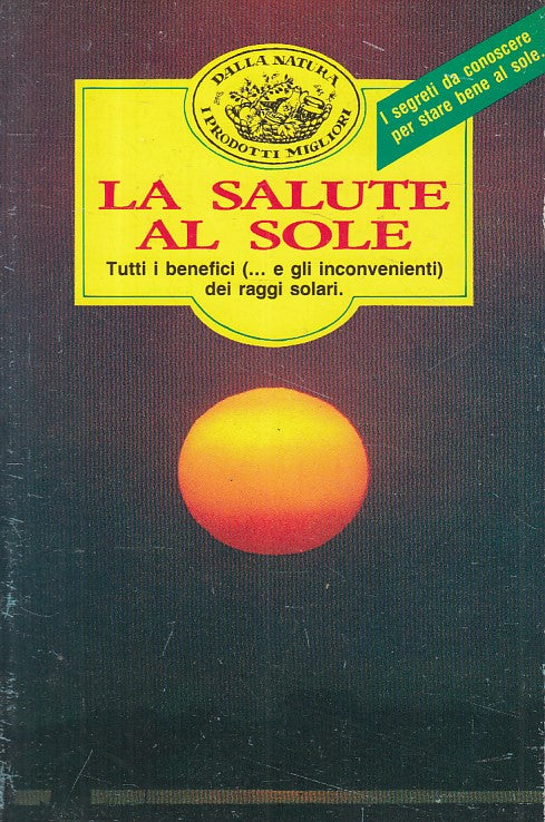 LZ- LA SALUTE AL SOLE TUTTI I BENEFICI - DALLA VIA - RED. --- 1989 - B - YFS173
