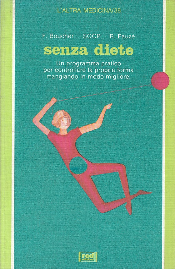 LZ- SENZA DIETE CONTROLLARE LA FORMA-- RED- L'ALTRA MEDICINA-- 1991 - B - YFS665