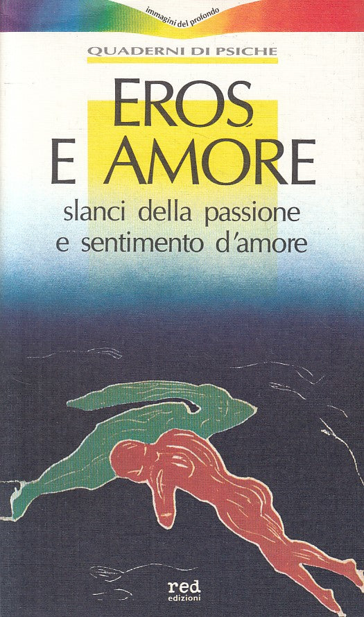 LX- EROS E AMORE PASSIONE E SENTIMENTO AMORE-- RED -- 1a ED. - 1988 - B - ZFS108
