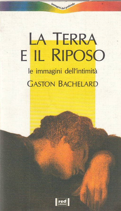 LZ- LA TERRA E IL RIPOSO INTIMITA'- BACHELARD- RED-- 1a ED.- 1994- B- ZDS474