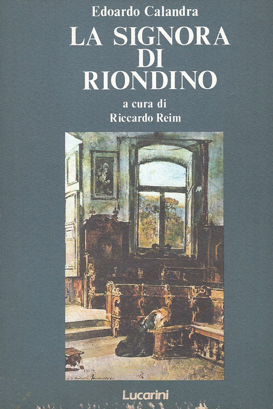 LN2- LA SIGNORA DI RIONDINO - EDOARDO CALANDRA - LUCARINI OTTOCENTO - B - JXS257