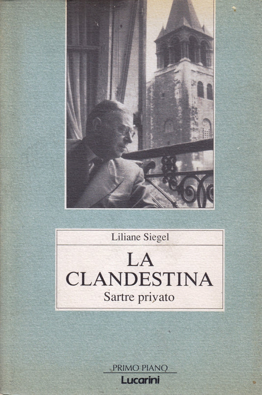 La clandestina Sartre privato- Liliana Siegel- Lucarini Primo Piano- 1a - ZFS140