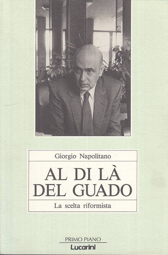 LS- AL DI LA' DEL GUADO SCELTA RIFORMISTA -- LUCARINI --- 1990 - B - ZTS664