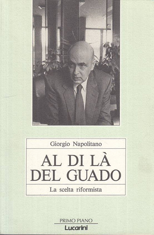 LS- AL DI LA' DEL GUADO SCELTA RIFORMISTA -- LUCARINI --- 1990 - B - ZTS664
