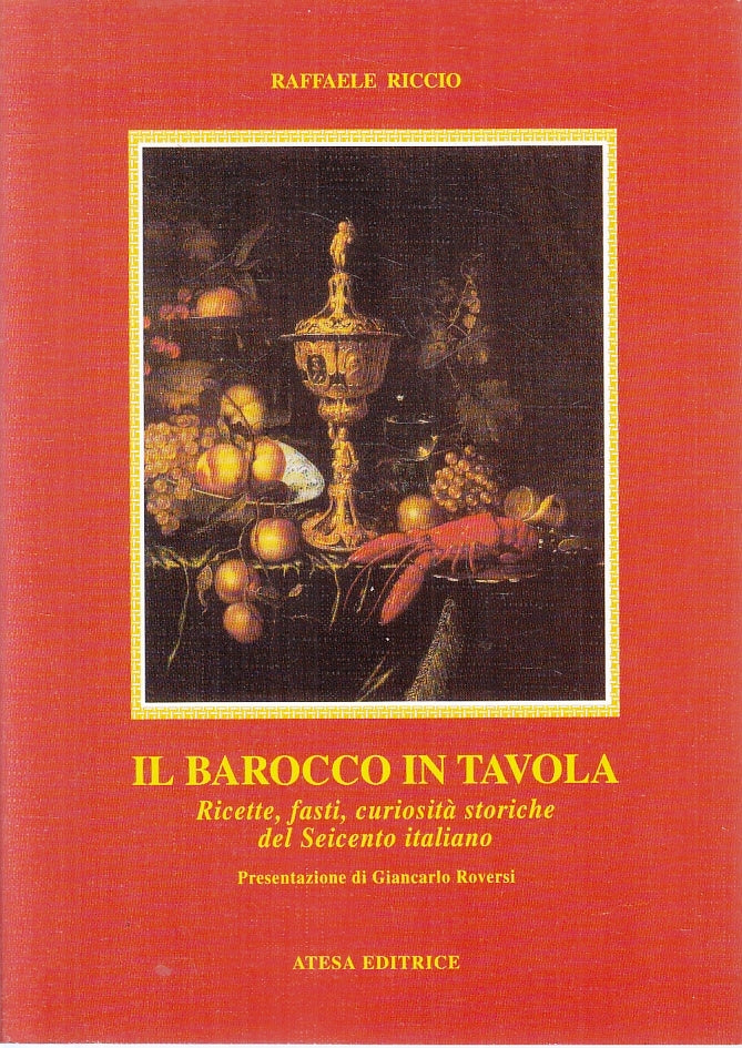 LK- IL BAROCCO IN TAVOLA RICETTE - RAFFAELE RICCIO - ATESA --- 2001 - B- ZFS145