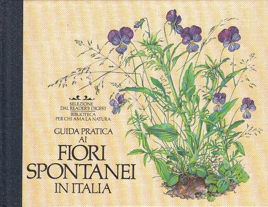 LZ- GUIDA PRATICA AI FIORI SPONTANEI ITALIA-- READER'S DIGEST--- 1989- C- YDS128