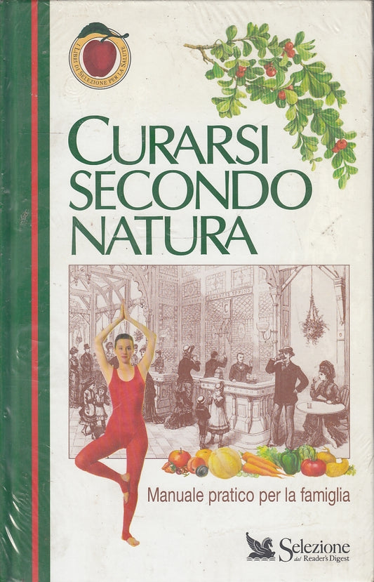 LZ- CURARSI SECONDO NATURA MANUALE PRATICO -- READER'S DIGEST--- 1995- C- YFS557