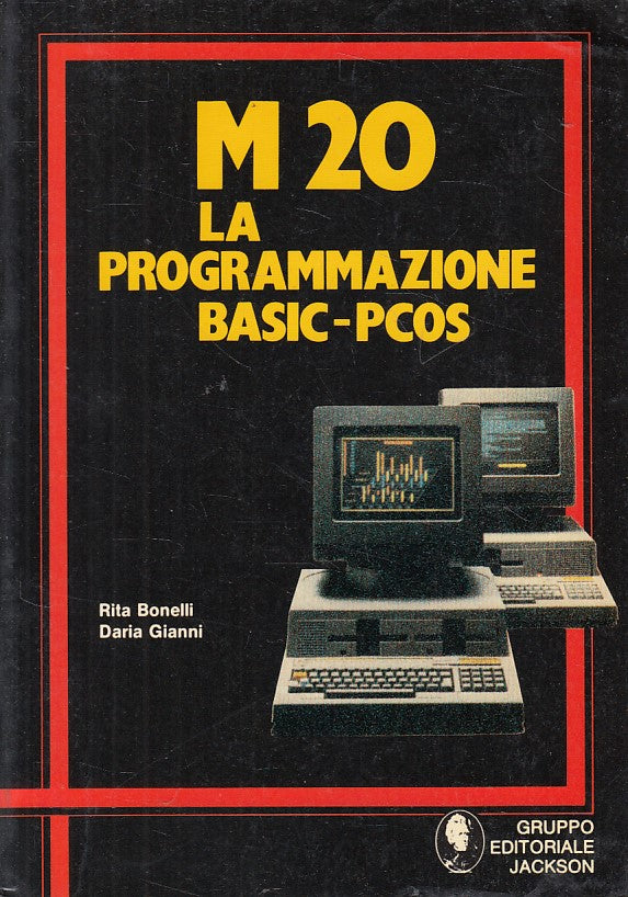 LZ- M 20 PROGRAMMAZIONE BASIC PCOS- BONELLI GIANNI- JACKSON--- 1984 - B - YFS325