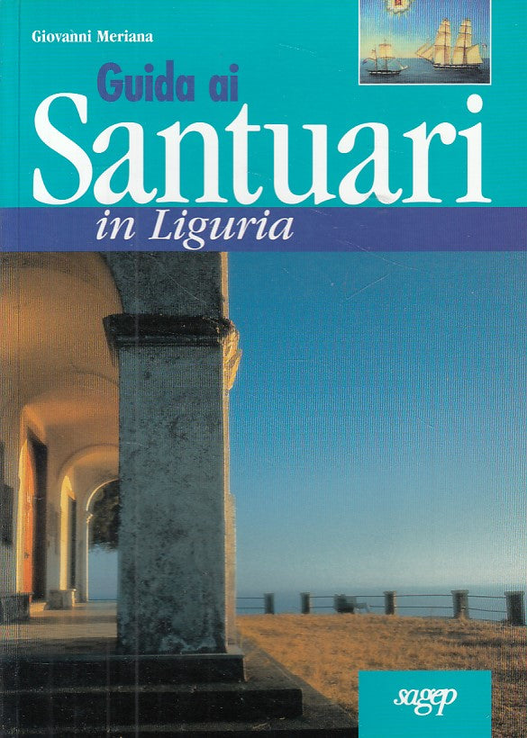 LS- GUIDA AI SANTUARI IN LIGURIA - MERIANA - SAGEP --- 1997 - B - ZDS436