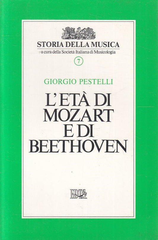 LS- L'ETA' DI BEETHOVEN - PESTELLI - EDT - STORIA MUSICA -- 1991- B - YFS9