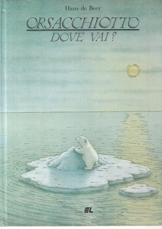 LB- MORSACCHIOTTO DOVE VAI? ILLUSTRATO- HANS DE BEER- EDIZIONI EL--- 1987- C-RGZ
