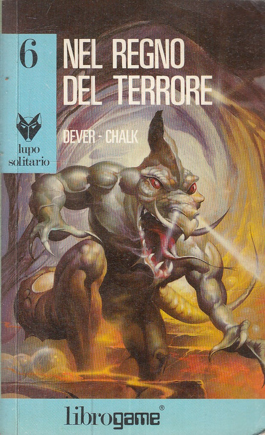 LF- SERIE LUPO SOLITARIO 6 NEL REGNO DEL TERRORE- DEVER CHALK- LIBROGAME- B- A23