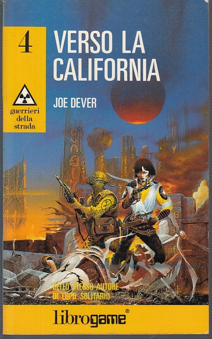 LF- GUERRIERI STRADA 4 VERSO LA CALIFORNIA- J. DEVER- LIBROGAME--- 1991- B-XFS45