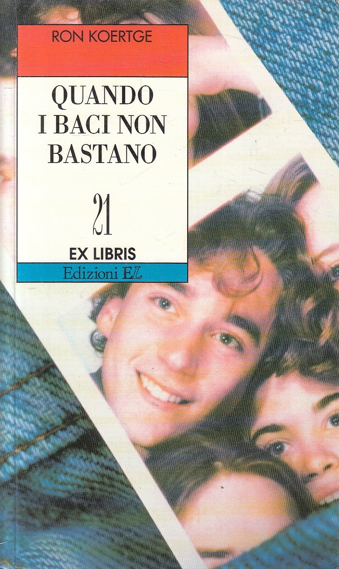 LN2- QUANDO I BACI NON BASTANO - RON KOERTGE - EL EX LIBRIS - B - JXS123