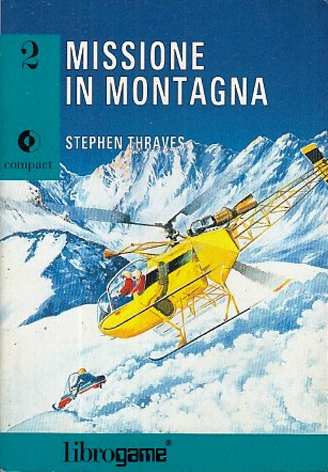 LF- MISSIONE IN MONTAGNA - THRAVES - LIBROGAME ELLE- COMPACT 2-- 1994- B- YFS999