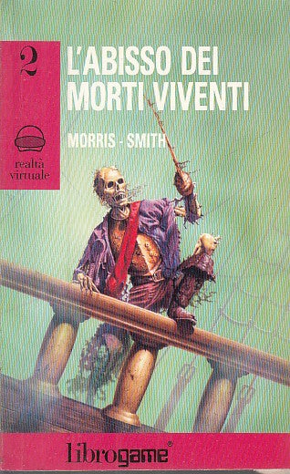 LF- L'ABISSO DEI MORTI VIVENTI - MORRIS SMITH - ELLE- LIBROGAME-- 1994- B- XFS29
