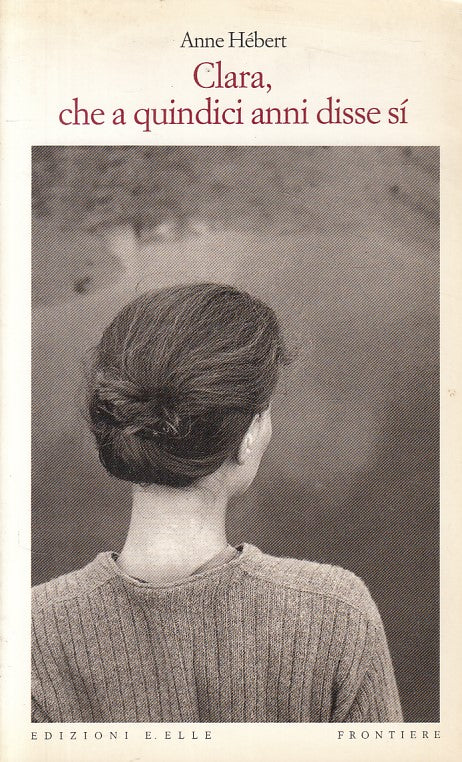 LN- CLARA, CHE A QUINDICI ANNI DISSE SI - HEBERT - ELLE --- 1995 - B - YFS477