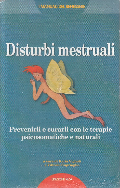 LZ- DISTURBI MESTRUALI PREVENIRLI CURARLI -- RIZA - MANUALI -- 2018 - B - ZFS7