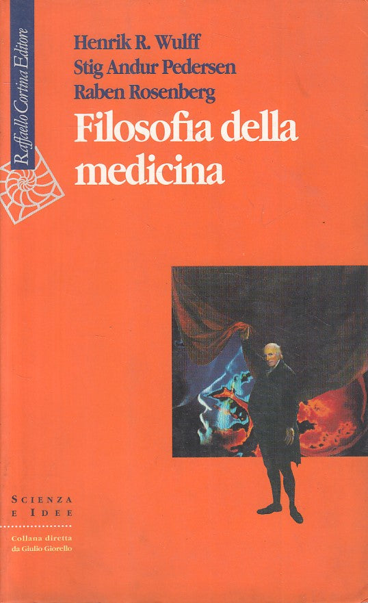 LS- FILOSOFIA DELLA MEDICINA -- CORTINA- SCIENZA IDEE- 1a ED. - 1995 - B - ZFS19