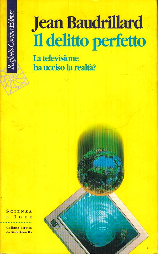 LZ- IL DELITTO PERFETTO - JEAN BAUDRILLARD- RAFFAELLO CORTINA--- 2012- B- ZFS177