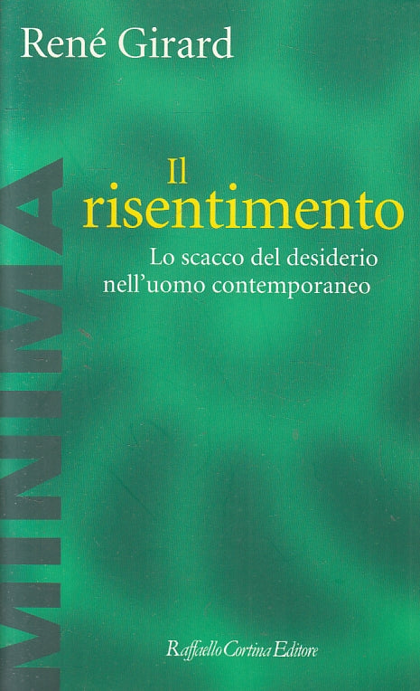 LZ- IL RISENTIMENTO - RENE' GIRARD - RAFFAELLO CORTINA--- 1999- B- YFS8