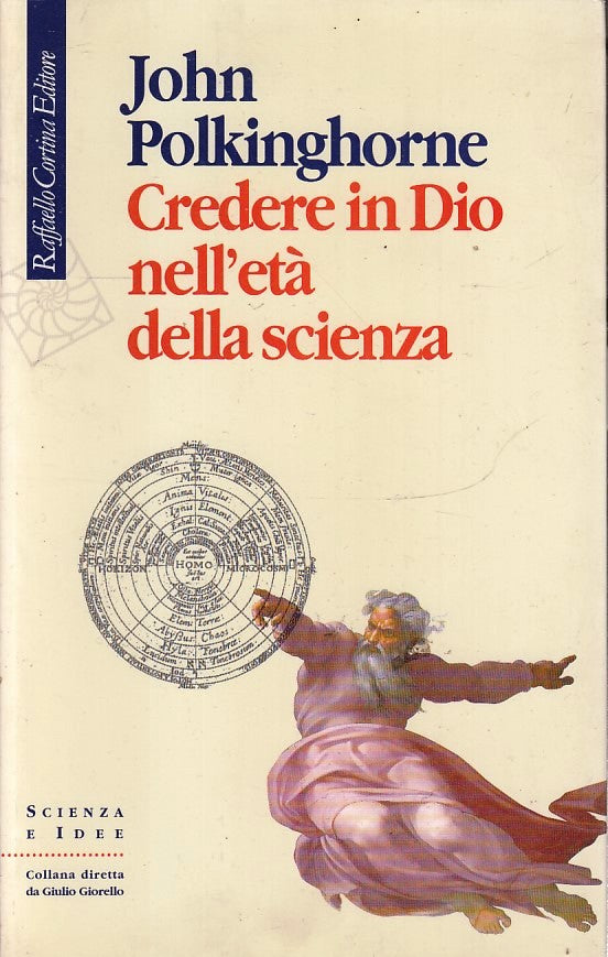 LZ- CREDERE IN DIO NELL'ETA' DELLA SCIENZA - JOHN POLKINGHORNE - 2000- B- ZFS148
