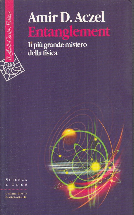 LZ- ENTANGLEMENT PIU' GRANDE MISTERO FISICA- ACZEL- CORTINA--- 2004 - B - YFS212