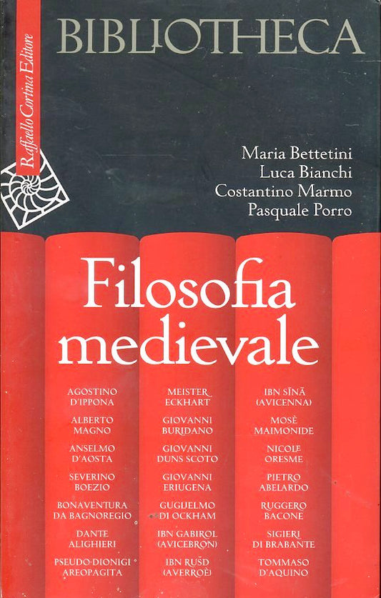 LS- FILOSOFIA MEDIEVALE -- RAFFAELLO CORTINA- BIBLIOTHECA- 1a ED.- 2004- B- XDS9