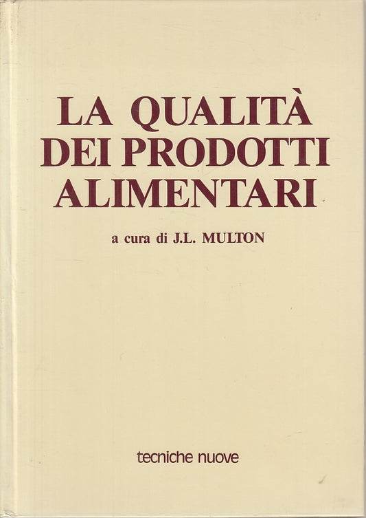 LZ- LA QUALITA' DEI PRODOTTI ALIMENTARI -- TECNICHE NUOVE --- 1987 - C - YFS258