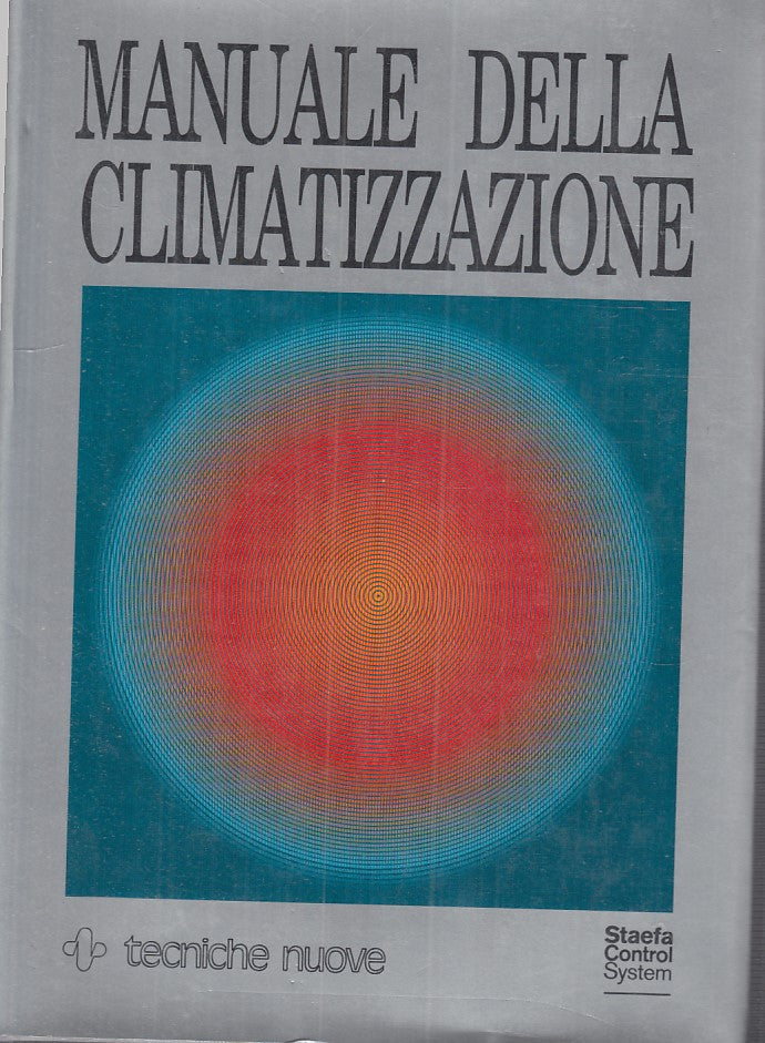 LZ- MANUALE DELLA CLIMATIZZAZIONE -- TECNICHE NUOVE --- 2002 - CS - YFS392