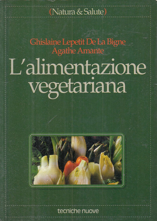 LZ- L'ALIMENTAZIONE VEGETARIANA -- TECNICHE NUOVE - NATURA -- 1994 - B - ZFS475