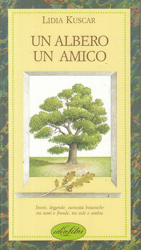 Un albero un amico - Lidia Kuscar - Idealibri Piccoli Piaceri 31- 1a ed.- ZFS202