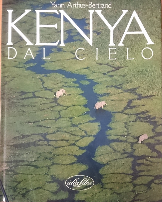 LV - KENYA DAL CIELO - YANN ARTHUS BERTRAND - IDEALIBRI --- 1990 - CS - ZFS679