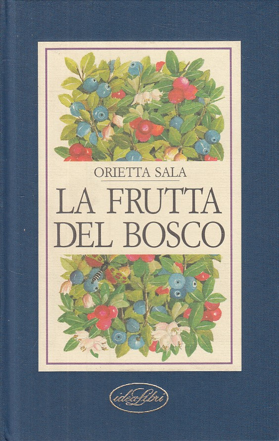 LZ- LA FRUTTA DEL BOSCO - SALA - IDEALIBRI -- 1a ED. - 1990 - C - YFS173