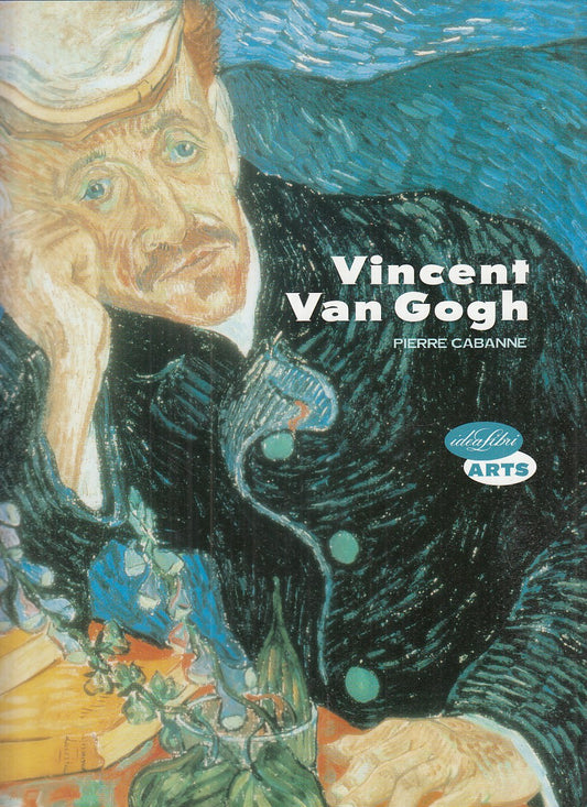 LT- VINCENT VAN GOGH - PIERRE CABANNE - IDEA LIBRI --- 2003 - CS - YFS685