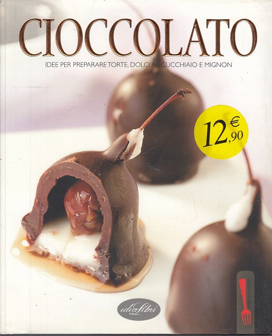 LK- CUCINA ITALIANA CIOCCOLATO -- IDEALIBRI --- 2007 - CS - ZFS702