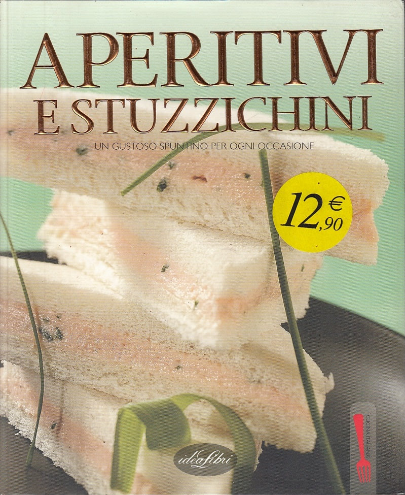 LK- CUCINA ITALIANA APERITIVI E STUZZICHINI -- IDEALIBRI --- 2007 - CS - ZFS702