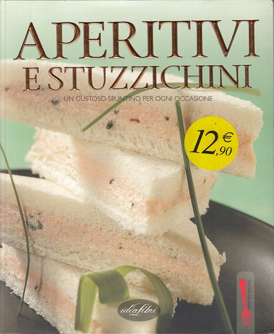 LK- CUCINA ITALIANA APERITIVI E STUZZICHINI -- IDEALIBRI --- 2007 - CS - ZFS702