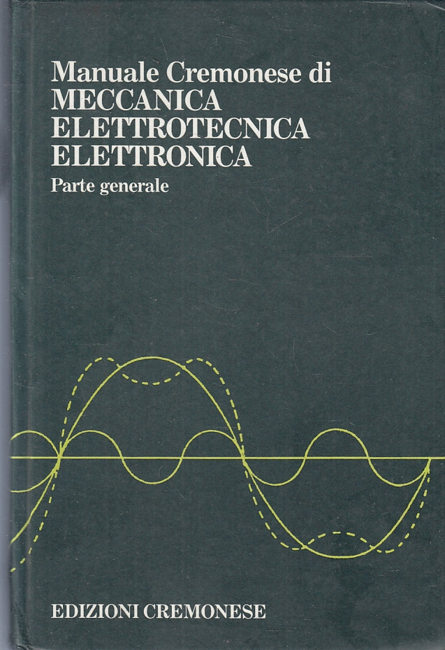 LZ- MANUALE CREMONESE DI MECCANICA ELETTROTECNICA ELETTRONICA - 1997 - C- ZFS306