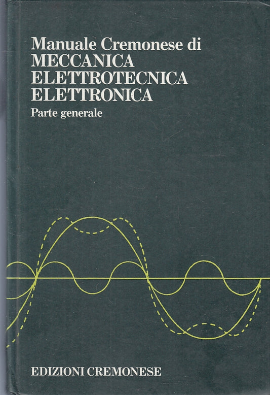 LZ- MANUALE CREMONESE DI MECCANICA ELETTROTECNICA ELETTRONICA - 1997 - C- ZFS306