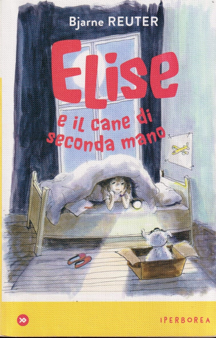 Elise e il cane di seconda mano - Bjarne Reuter - Iperborea I miniborei - YFS483